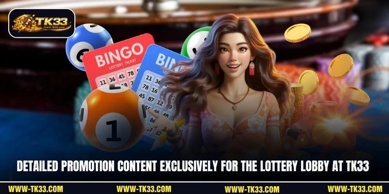 Detailed promotion content exclusively for the lottery lobby at TK33