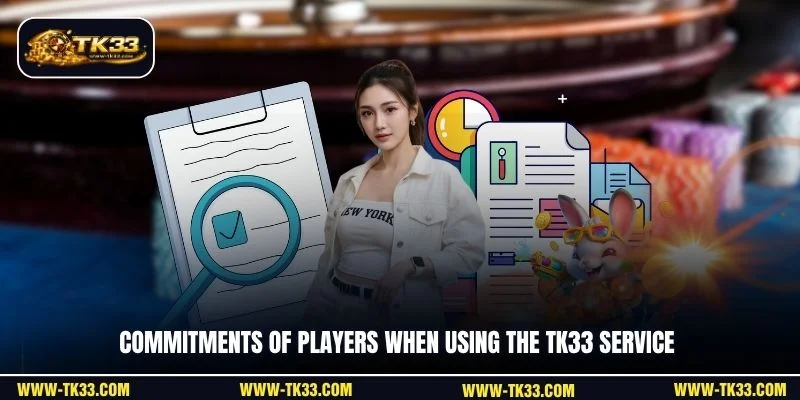 Commitments of players when using the TK33 service
