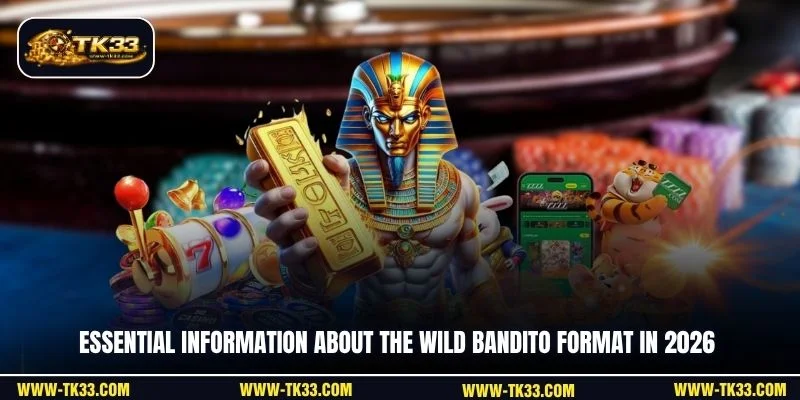 Essential information about the Wild Bandito format in 2026