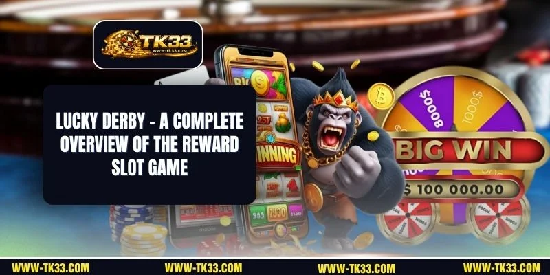 Lucky Derby - A Complete Overview Of The Reward Slot Game