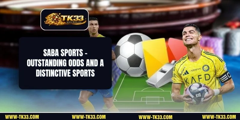 SABA Sports - Outstanding Odds And A Distinctive Sports