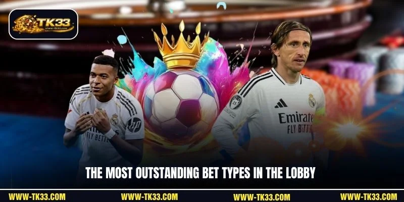 The most outstanding bet types in the lobby