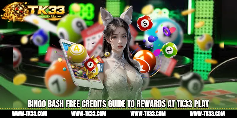 Bingo Bash free credits Guide to Rewards at TK33 Play