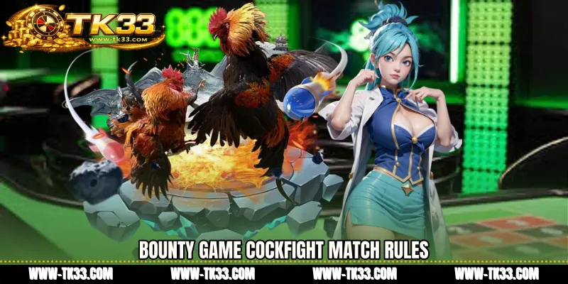 Bounty Game cockfight Match Rules