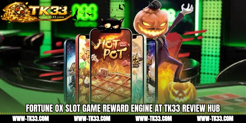 Fortune Ox slot game Reward Engine at TK33 Review Hub